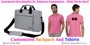 Customized Merchandise for Employee Engagement – What Works Best? Flyten