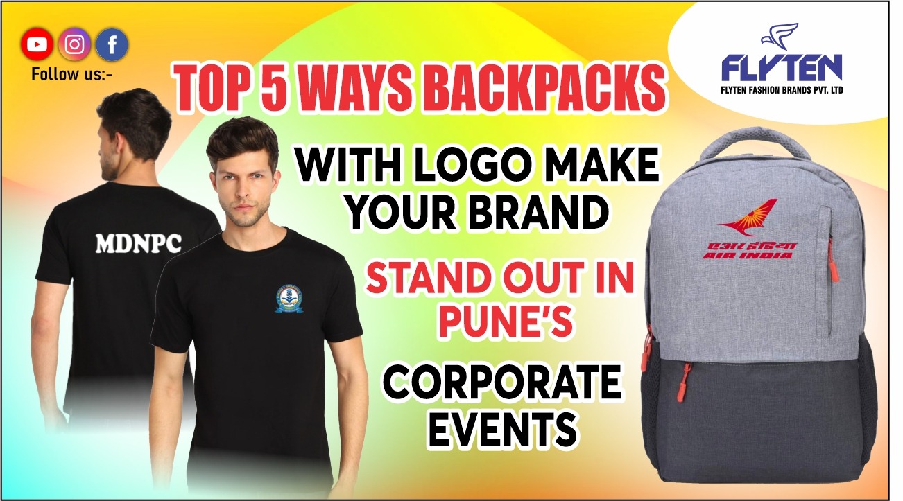 Top 5 Ways Backpacks with Logo Make Your Brand Stand Out in Pune’s Corporate Events