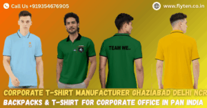 Read more about the article Corporate Office T-Shirt Manufacturer in Ghaziabad, Delhi NCR – Flyten
