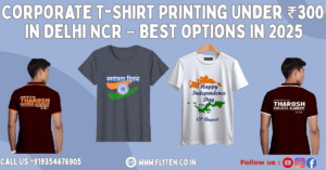 Read more about the article Corporate T-Shirt Printing Under ₹300 in Delhi NCR – Best Options in 2025
